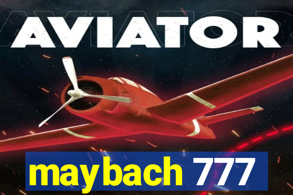 maybach 777